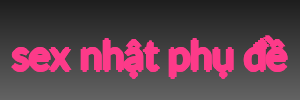 sex nhật phụ đề